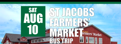 St Jacobs Farmers Market Bus Trip on August 10