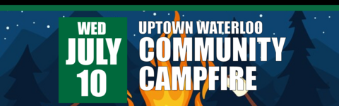 Uptown Waterloo Community Campfire on July 10