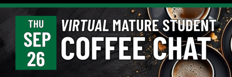 Virtual Mature Student Coffee Chat on September 26