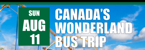 Canada's Wonderland Bus Trip on August 11