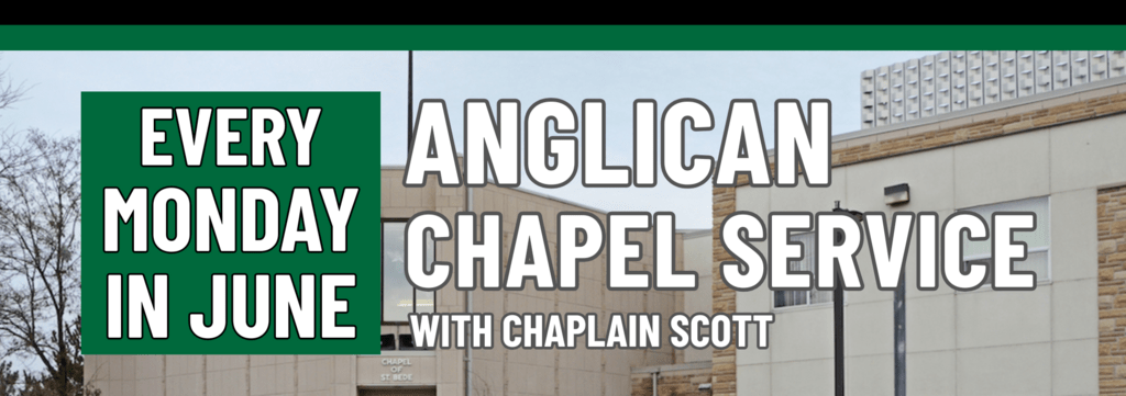 Banner stating Anglican Chapel Service happening every Monday