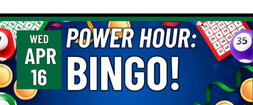 Header that says "Wed April 16- Power hour: bingo!"