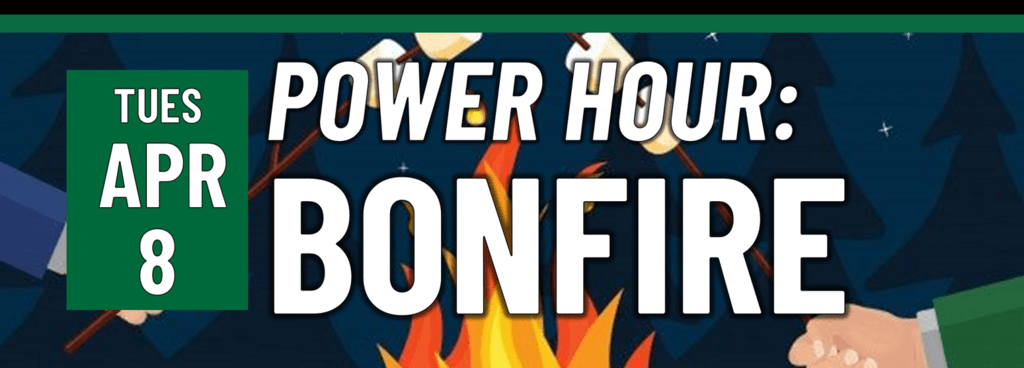 Header that says "Tues Apr 8 - Power hour: Bonfire"