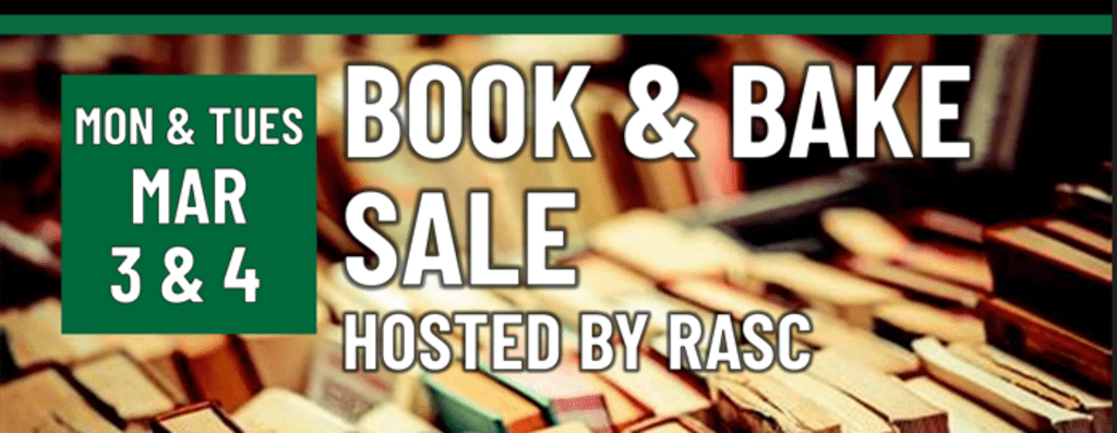 Header that says "Mon & tues March 3 & 4 - Book and bake sale hosted by RASC"