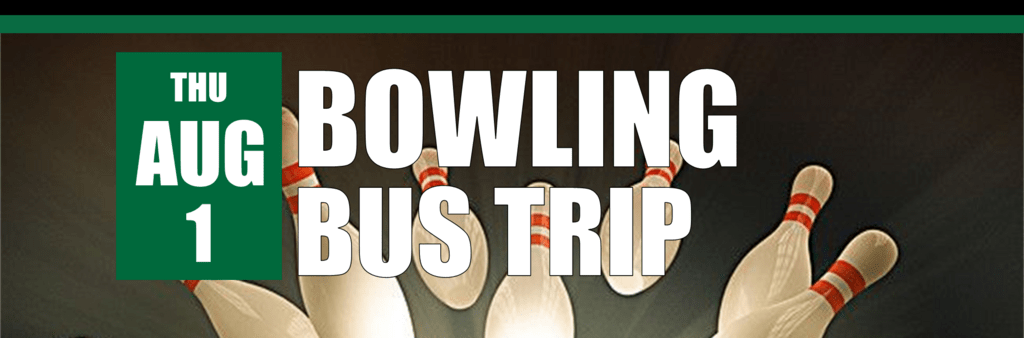 Bowling Bus Trip on August 1