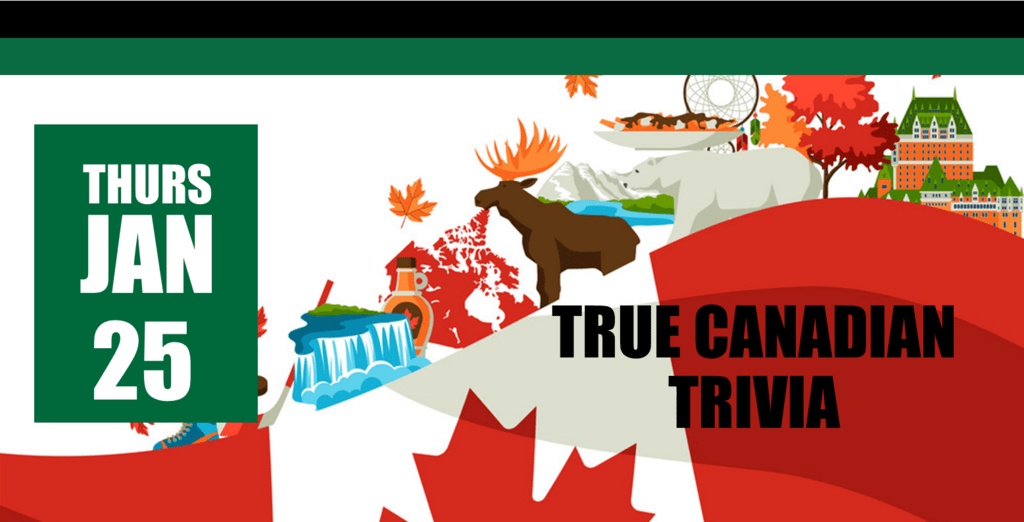 True Canadian Trivia - January 25