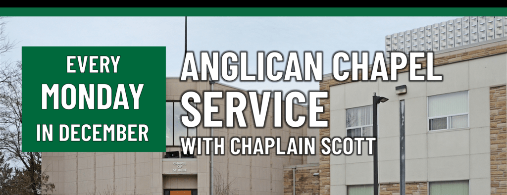 Anglican Chapel Service with Chaplain Scott every Monday in December