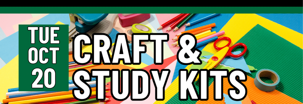 Craft & Study Kits, Tuesday, October 20