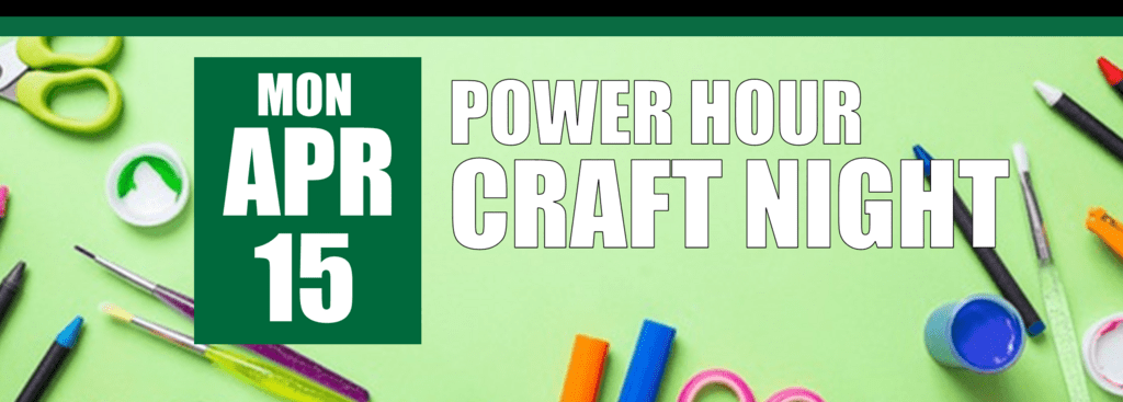Power Hour Craft Night April 15 header