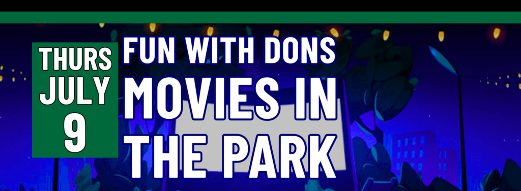 Banner stating Fun With Dons: Movies in the Park on Thursday, July 9
