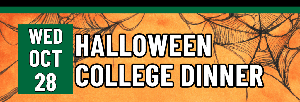 Halloween College Dinner, Wednesday, October 28