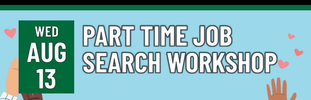 Header that says Part time Job Search Workshop