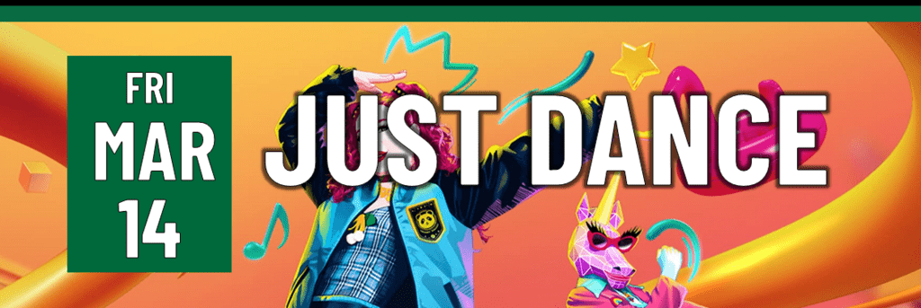 Header that says "Fri march 14 - just dance"