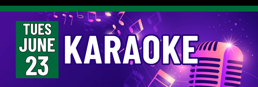 Banner stating Karaoke on Tuesday, June 23