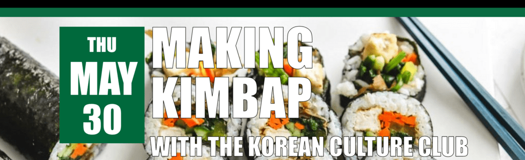Making Kimbap with the Korean Culture Club on May 30