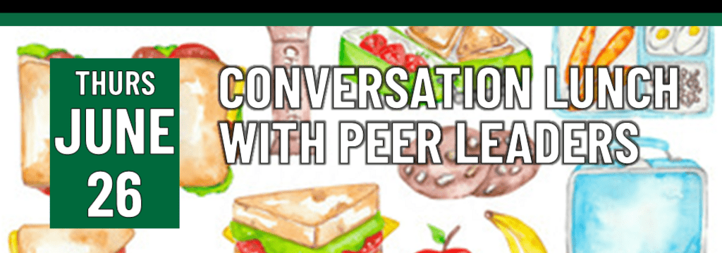 Header that says Conversation Lunch with Peer Leaders
