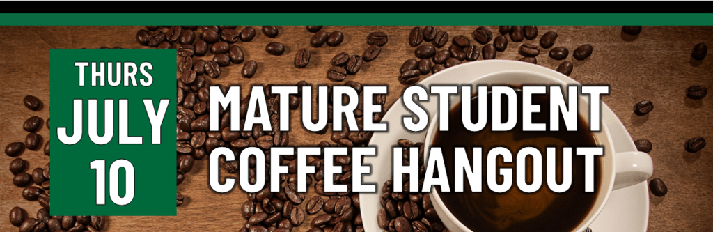 Header that says Mature Student Coffee Hangout