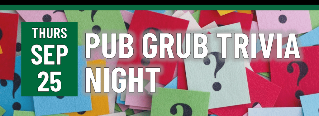 PUB GRUB TRIVIA NIGHT