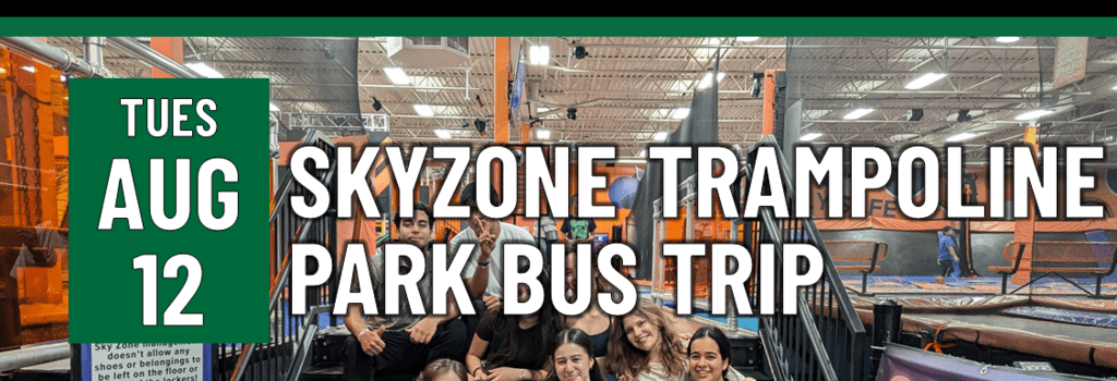 Header that says Skyzone Trampoline Park Bus Trip