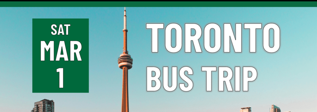 Header that says "Sat March 1 - toronto bus trip"