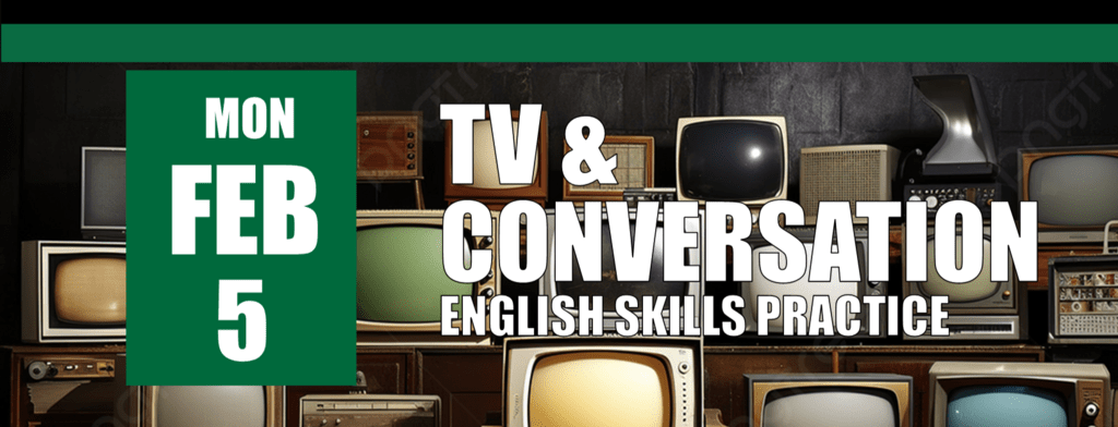 TV and Conversations on February 5