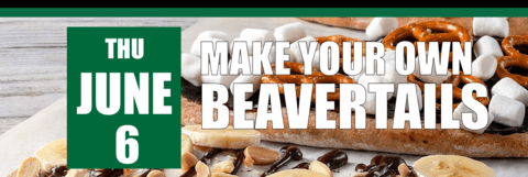 Make your own Beavertails on June 6
