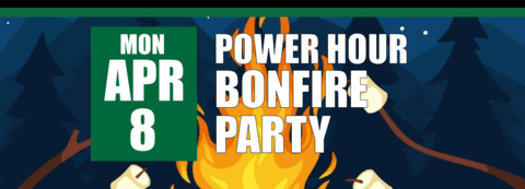 Power Hour Bonfire Party on April 8 header
