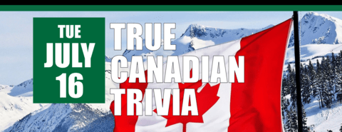 True Canadian Trivia on July 16
