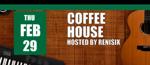 Coffee House Hosted by RENISIX on February 29