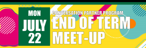 Conversation Partner Program End of Term Meet-up on July 22