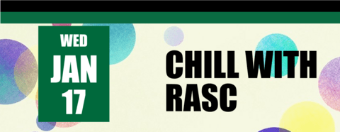 Chill with RASC - January 17