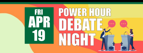 Power Hour: Debate Night on April 19 Header