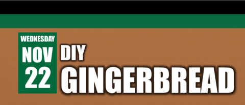 DIY Gingerbread event and Date