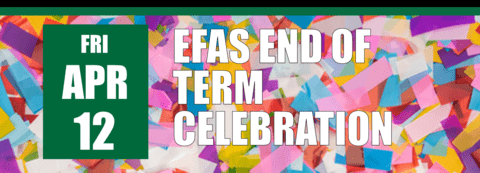 EFAS End of Term Celebration on April 12 header