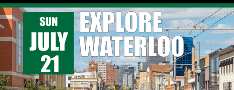 Explore Waterloo on July 21