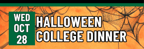 Halloween College Dinner, Wednesday, October 28