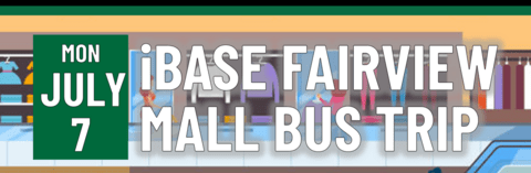 Header that says iBASE Fairview Mall Bus Trip