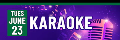 Banner stating Karaoke on Tuesday, June 23