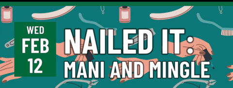 Header that says "Wed feb 12 - Nailed it: Mani and mingle