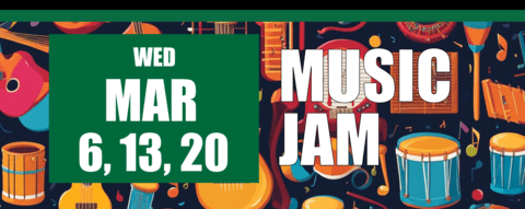 Music Jam on March 6, 13, and 20