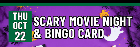 Scary Movie Night & Bingo Card, Thursday, October 22