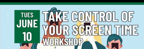 Header that says Take control of your screentime Workshop