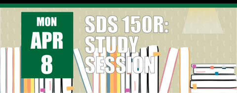SDS 150R Study Session April 8 header