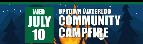 Uptown Waterloo Community Campfire on July 10