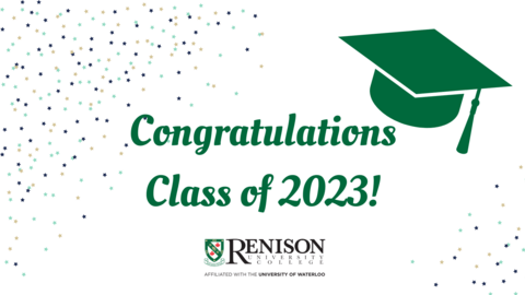 Congratulations class of 2023! Image of stars and a green graduation hat, along with the Renison logo.