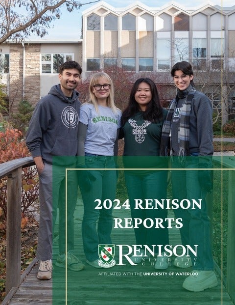 Four students standing in the Renison courtyard wearing Renison merchandise. The title reads "2024 Renison Reports" and the Renison logo is at the bottom of the page. 
