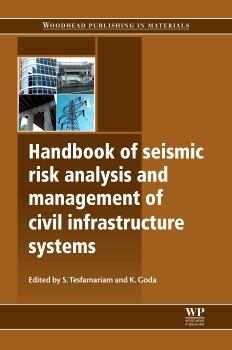 Cover of "Handbook of seismic risk analysis and management of civil infastrucutre systems"