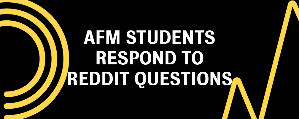 AFM Students respond to Reddit Questions Banner