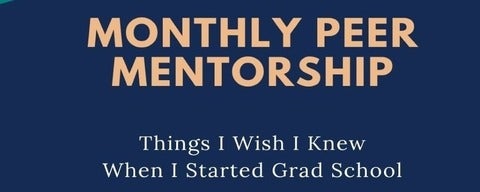 Peer-mentorship poster with theme "Things I wish I Knew When I started"