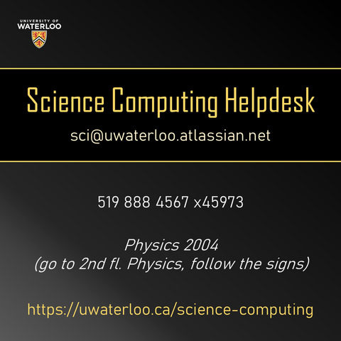 Science Computing Helpdesk, sci@uwaterloo.atlassian.net; 519 888 4567 x45973; Physics 2004; uwaterloo.ca/science-computing